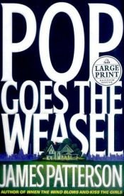 book cover of Pop Goes the Weasel by James Patterson