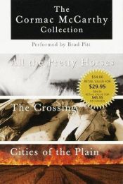 book cover of The border trilogy : All the pretty horses, The Crossing, Cities of the plain by Кормак Макарти