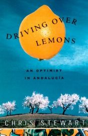 book cover of Driving Over Lemons: An Optimist in Andalucia (Lemons Trilogy) by Chris Stewart