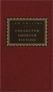 book cover of Collected shorter fiction-Volume 2 by レフ・トルストイ