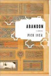 book cover of Abandon by Pico Iyer