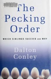 book cover of The Pecking Order by Dalton Conley