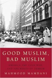 book cover of Good Muslim, Bad Muslim by Mahmood Mamdani