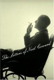book cover of The Letters of Noël Coward by Noel Coward