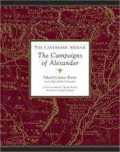 book cover of The Landmark Arrian : The Campaigns of Alexander by Arrian