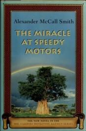 book cover of The Miracle at Speedy Motors by Alexander McCall Smith