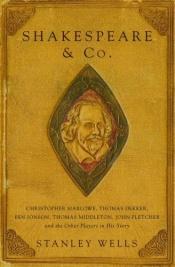 book cover of Shakespeare and Co by Stanley W. Wells