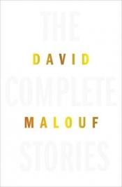 book cover of The Complete Stories by David Malouf