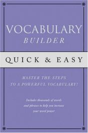 book cover of Quick & Easy Vocabulary Builder: Mastering the steps to a powerful vocabulary! by Random House