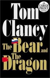 book cover of L'Ours et le Dragon by Tom Clancy