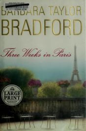 book cover of Three weeks in Paris by Barbara Taylor Bradford