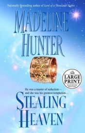book cover of Stealing Heaven : Regency and Post Regency (Book 3) by Madeline Hunter