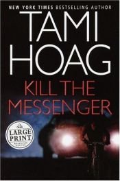 book cover of Kill the Messenger by Тами Хоуг