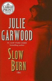 book cover of Slow burn by Джули Гарууд