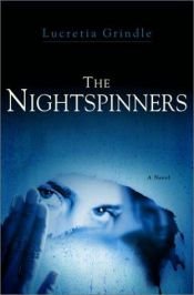 book cover of The Nightspinners by Lucretia Walsh Grindle