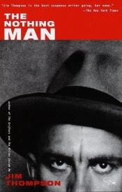 book cover of The nothing man by Джим Томпсън