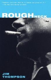 book cover of Roughneck by Jim Thompson