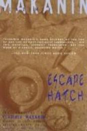 book cover of Escape Hatch & the Long Road Ahead: Two Novellas by Wladimir Makanin