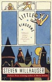book cover of Little kingdoms by סטיבן מילהאוזר