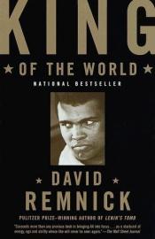 book cover of Koning van de hele wereld Muhammad Ali, een heldenleven by David Remnick