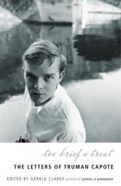 book cover of Too Brief a Treat: The Letters of Truman Capote by トルーマン・カポーティ
