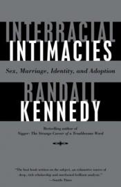 book cover of Interracial Intimacies by Randall Kennedy