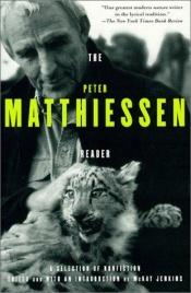 book cover of The Peter Matthiessen reader by Питер Маттиссен