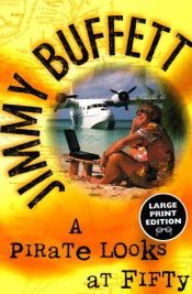 book cover of A pirate looks at fifty by Jimmy Buffett