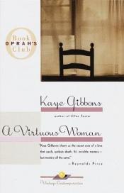 book cover of A Virtuous Woman by Kaye Gibbons