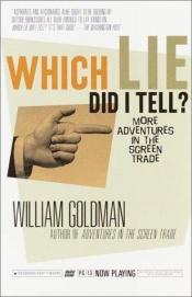 book cover of Which Lie Did I Tell by William Goldman