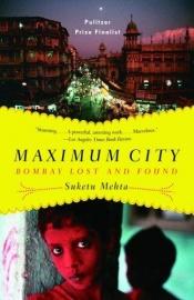 book cover of Maximum City by Anne Emmert|Suketu Mehta