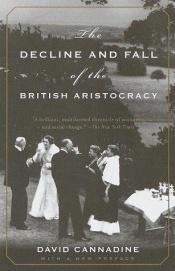 book cover of The Decline and Fall of the British Aristocracy by 大衛·康納汀
