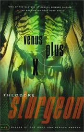 book cover of Venus plus X by תאודור סטרג'ן
