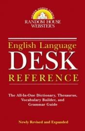 book cover of Random House Webster's English Language Desk Reference by Random House