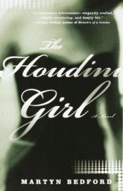 book cover of The Houdini Girl by Martyn Bedford