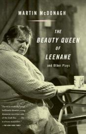 book cover of The beauty queen of Leenane and other plays by Martin McDonagh