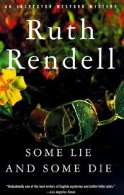 book cover of Some Lie and Some Die - (Chief Inspector Wexford #8) by Ruth Rendell