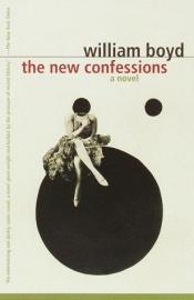 book cover of The New Confessions by William Boyd