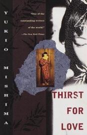 book cover of Thirst for love by Yukio Mişima