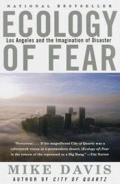 book cover of Ecology of fear : Los Angeles and the imagination of disaster by Mike Davis