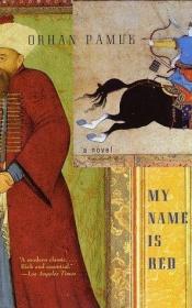 book cover of My Name Is Red by Orhan Pamuk