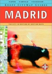 book cover of Madrid : the city in section-by-section maps by Knopf Guides