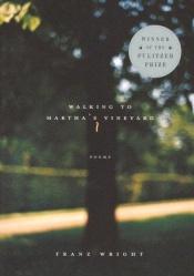 book cover of Walking to Martha's Vineyard by Franz Wright