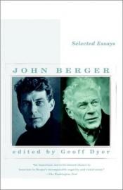 book cover of Selected essays by John Berger