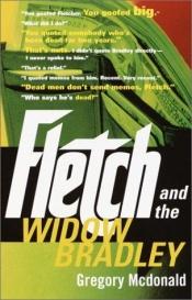 book cover of Fletch and the Widow Bradley by Gregory Mcdonald