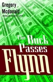 book cover of The Buck Passes Flynn by Gregory Mcdonald