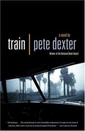 book cover of Train by Peter Dexter