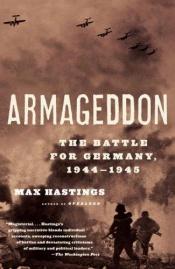 book cover of Armageddon: The Battle for Germany, 1944-1945 by Max Hastings