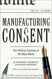 book cover of Manufacturing Consent: The Political Economy of the Mass Media by نوآم چامسکی