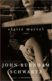 book cover of Claire Marvel by John Burnham Schwartz